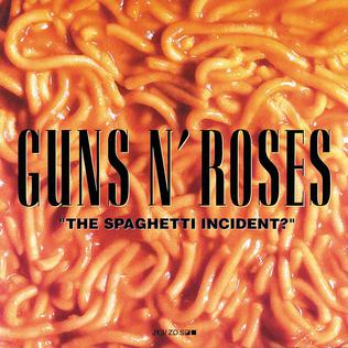 “The Spaghetti Incident?”